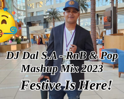 DJ Dal S.A – Reg Deur Die Dorings [RnB & Pop Mashup Mix 2023 [Festive Is Here!] Steek Saam