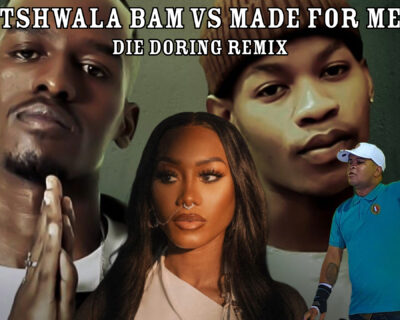 DJ Dal S.A – Tshwala Bam VS Made For Me [Die Doring Remix 2024] Something For The Fans [Steek Saam]
